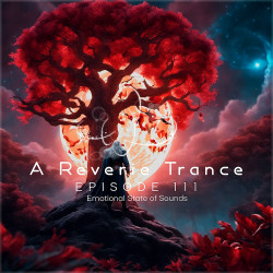 A Reverie Trance Episode 111 (Emotional State of Sounds)