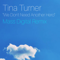 We Don't Need Another Hero (Mass Digital Remix)