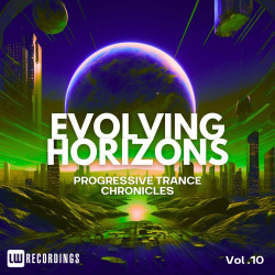 Evolving Horizons: Progressive Trance Chronicles, Vol. 10