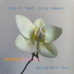 Spring Will Tell (Remixes Part Two)