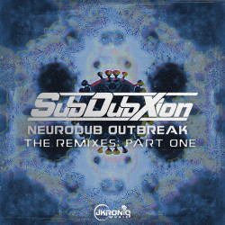Neurodub Outbreak -  The Remixes: Part One