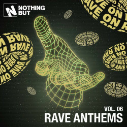 Nothing But... Rave Anthems, Vol. 06