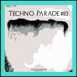 Techno Parade #83