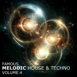 Famous Melodic House and Techno, Vol. 4