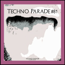 Techno Parade #81