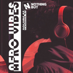 Nothing But... Afro Vibes, Vol. 07