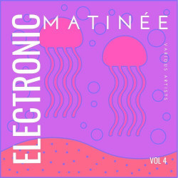 Electronic Matinée, Vol. 4