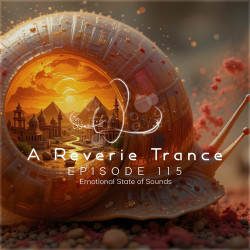 A Reverie Trance Episode 115 (Emotional State of Sounds)
