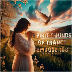 Spirit Sounds of Trance Episode 106