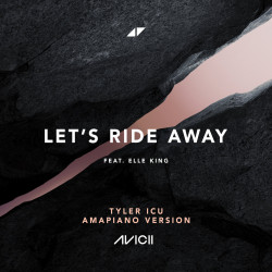 Let's Ride Away (Tyler ICU Amapiano Version)