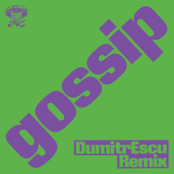 gossip (DumitrEscu Remix)
