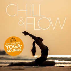 Chill & Flow - Entspannte Yoga-Sounds
