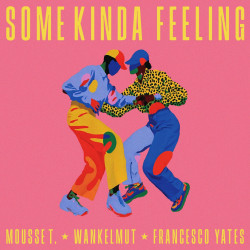 Some Kinda Feeling