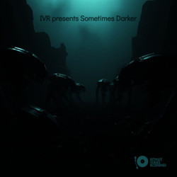 IVR presents Sometimes Darker