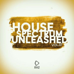 House Spectrum Unleashed Vol. 7