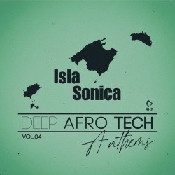 Isla Sonica - Deep-Afro-Tech Anthems, Vol.04
