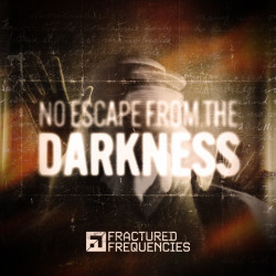 No Escape From The Darkness 