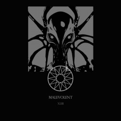 Malevolent XLIII