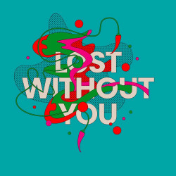 Lost Without You
