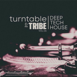 Turntable Tribe - Deep-Tech-House, Vol.06