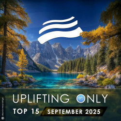 Uplifting Only Top 15: September 2025 (Extended Mixes)