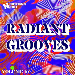 Nothing But... Radiant Grooves, Vol. 10