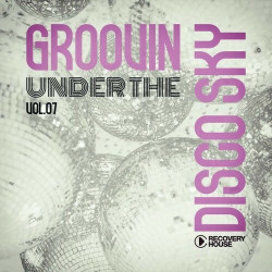 Groovin Under the Disco Sky, Vol.07