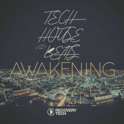 Tech House Beats Awakening, Vol.07