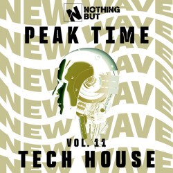 Nothing But... Peak Time Tech House, Vol 11
