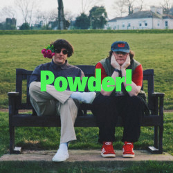 POWDER!