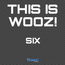 This Is Wooz! - Six
