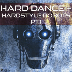 Hard Dance & Hardstyle Robots, Pt. 1