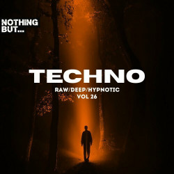 Nothing But. Techno (Raw/Deep/Hypnotic), Vol. 26