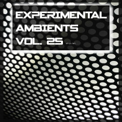  Experimental Ambients, Vol. 25 