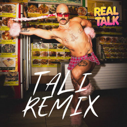 REAL TALK (Tali Remix)