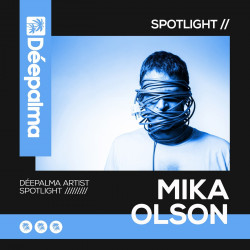 Déepalma Spotlight: Mika Olson (Club Versions)
