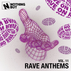 Nothing But... Rave Anthems, Vol 11