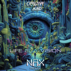Life Is a Vision (NAX Remix)