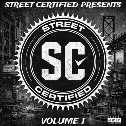  Street Certified Presents Street Certified Volume 1  