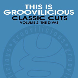 This Is Groovilicious Classic Cuts, Vol. 2: The Divas