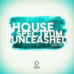 House Spectrum Unleashed Vol. 8  