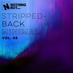 Nothing But... Stripped-Back Minimal, Vol. 08  