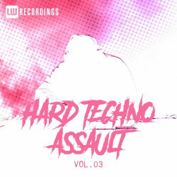 Hard Techno Assault, Vol. 03  