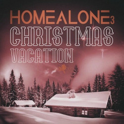  Home Alone - X-Mas Vacation, Vol. 3  