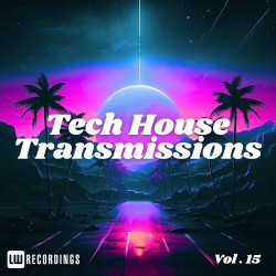 Tech-House Transmissions, Vol. 15  