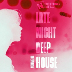  Nothing But... Late Night Deep House, Vol. 08  