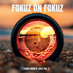 Fokuz On Fokuz: Liquid Drum & Bass Vol. 2