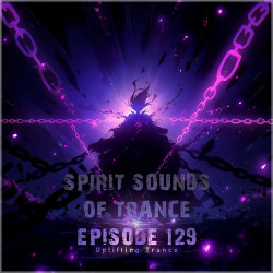Spirit Sounds of Trance Episode 129