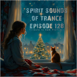 Spirit Sounds of Trance Episode 128 (Tribute to Sam Fletcher)