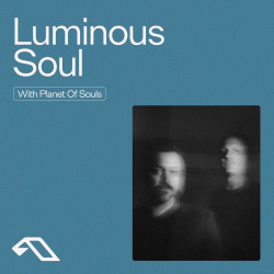 Anjunachill presents: Luminous Soul (DJ Mix)